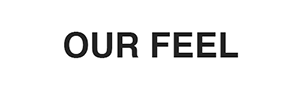 OUR FEEL