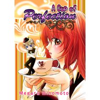 A Cup of Perfection (いれて欲しいの!恋のバリスタ)[英語版]