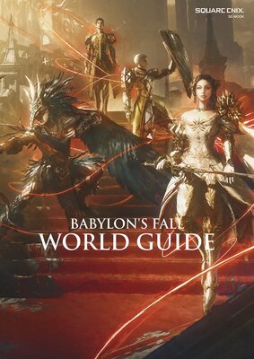 BABYLONS FALL WORLD GUIDE