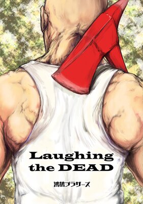 Laughing The DEAD