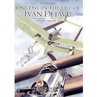 ONE DAY IN THE LIFE OF IVAN DEJAVU