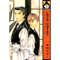 Love Cafe?