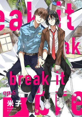 break it ep.6