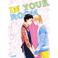 IN YOUR ROOM