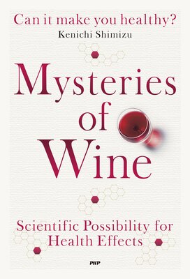 Mysteries of Wine Can it make you healthy